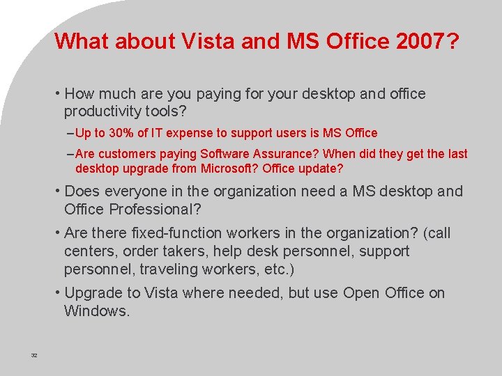 What about Vista and MS Office 2007? • How much are you paying for