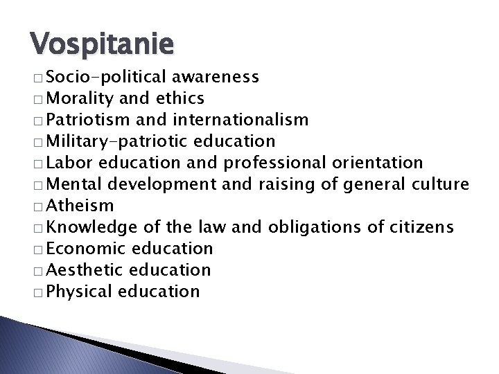 Vospitanie � Socio-political awareness � Morality and ethics � Patriotism and internationalism � Military-patriotic