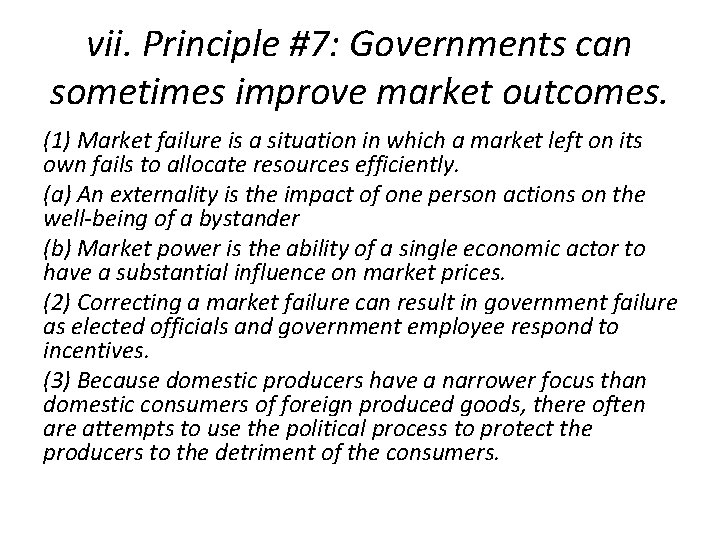 vii. Principle #7: Governments can sometimes improve market outcomes. (1) Market failure is a