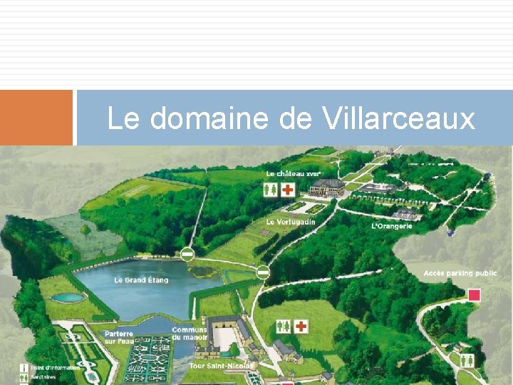 Le domaine de Villarceaux http: //www. legrandbornand. com/ 