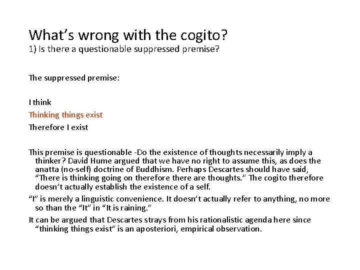 What’s wrong with the cogito? 1) Is there a questionable suppressed premise? The suppressed