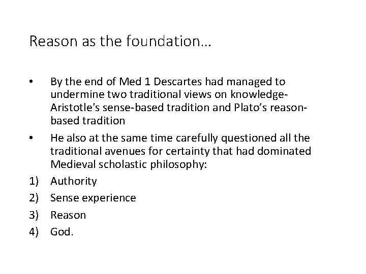 Reason as the foundation… • • 1) 2) 3) 4) By the end of