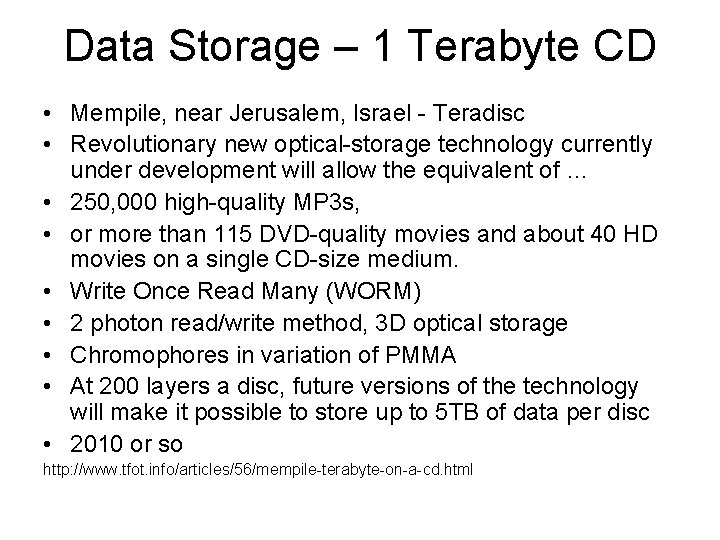 Data Storage – 1 Terabyte CD • Mempile, near Jerusalem, Israel - Teradisc •