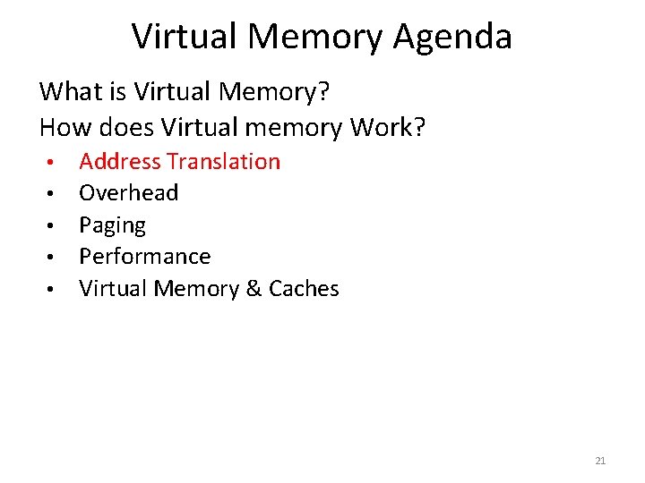 Virtual Memory Agenda What is Virtual Memory? How does Virtual memory Work? • •