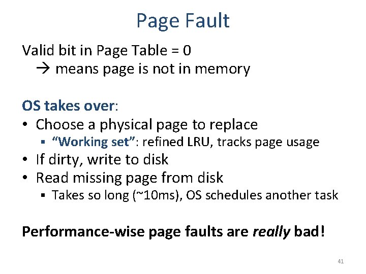 Page Fault Valid bit in Page Table = 0 means page is not in