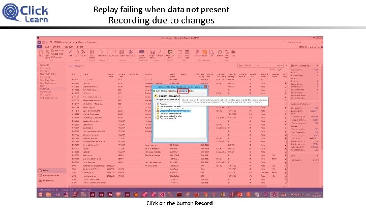 Replay failing when data not present Recording due to changes Click on the button