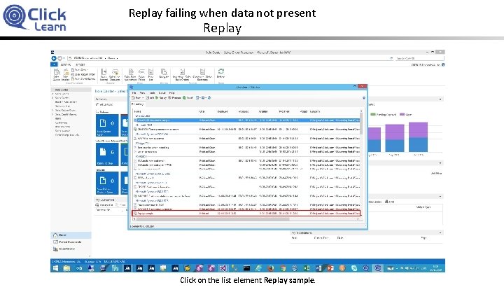 Replay failing when data not present Replay Click on the list element Replay sample.