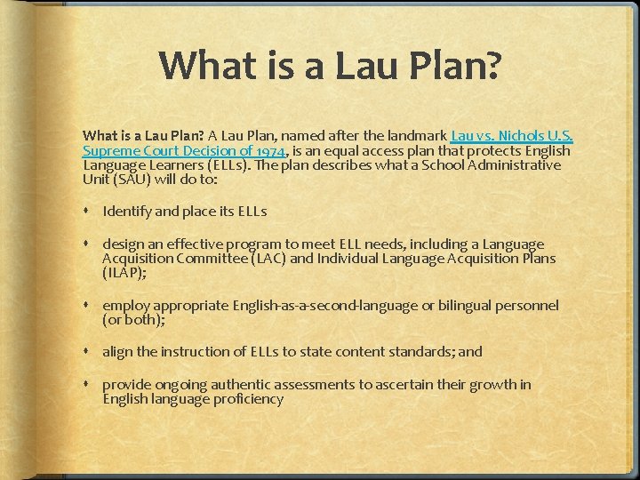 What is a Lau Plan? A Lau Plan, named after the landmark Lau vs.