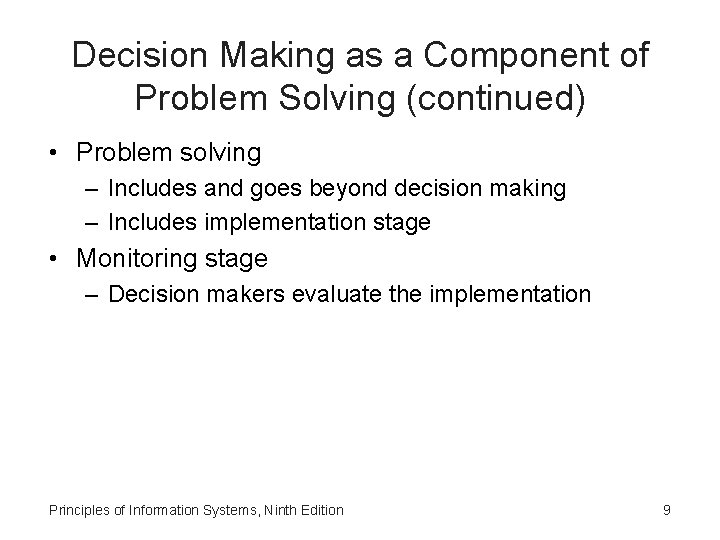 Decision Making as a Component of Problem Solving (continued) • Problem solving – Includes