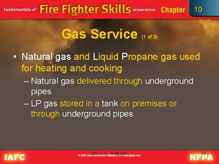 10 Gas Service (1 of 3) • Natural gas and Liquid Propane gas used