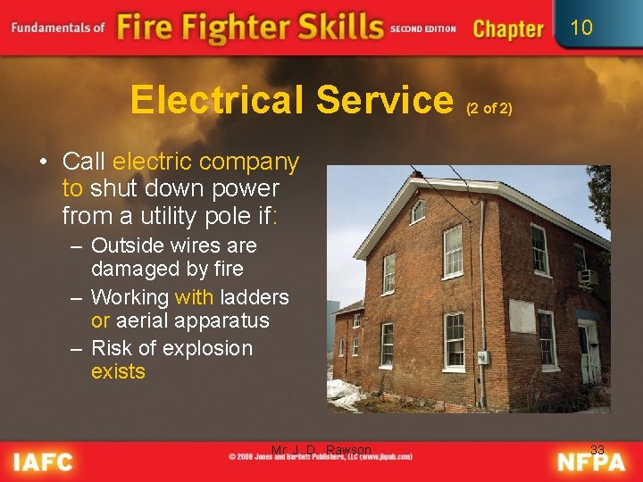 10 Electrical Service (2 of 2) • Call electric company to shut down power