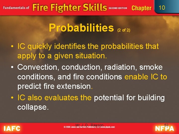 10 Probabilities (2 of 2) • IC quickly identifies the probabilities that apply to