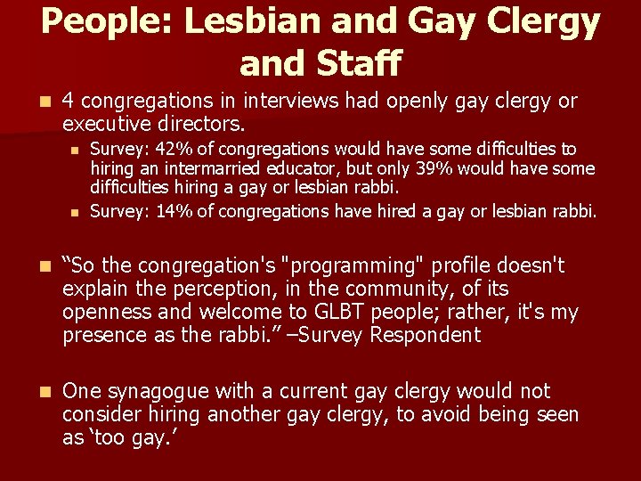 People: Lesbian and Gay Clergy and Staff n 4 congregations in interviews had openly