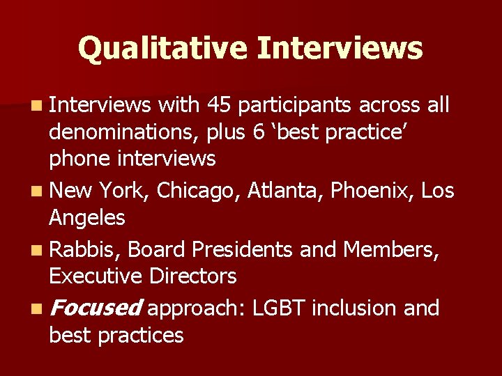 Qualitative Interviews n Interviews with 45 participants across all denominations, plus 6 ‘best practice’