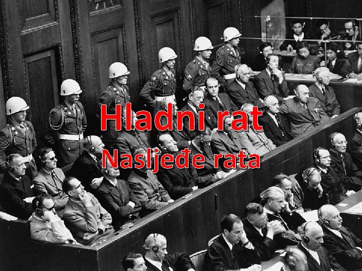 Hladni rat Nasljeđe rata Hladni rat Nasljeđe rata
