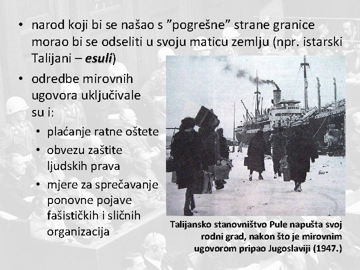  • narod koji bi se našao s ”pogrešne” strane granice morao bi se