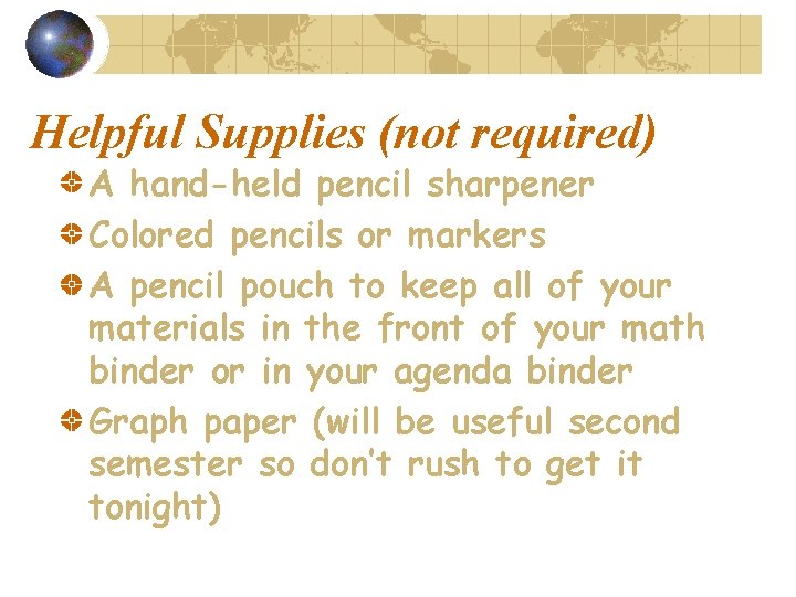 Helpful Supplies (not required) A hand-held pencil sharpener Colored pencils or markers A pencil