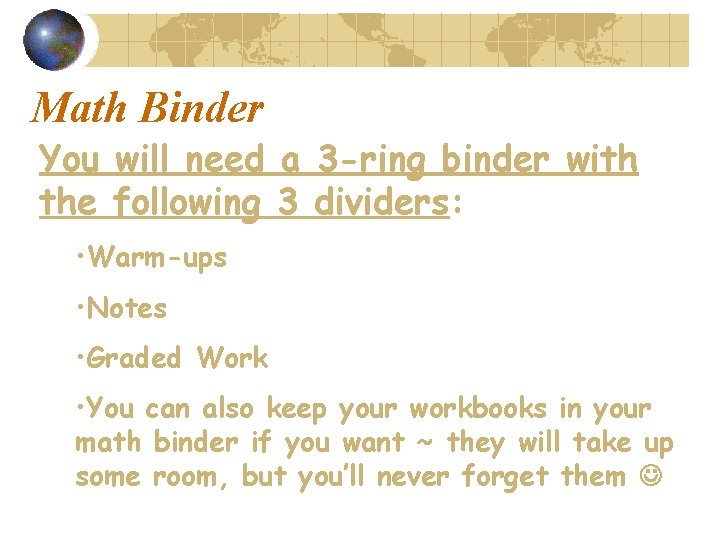 Math Binder You will need a 3 -ring binder with the following 3 dividers: