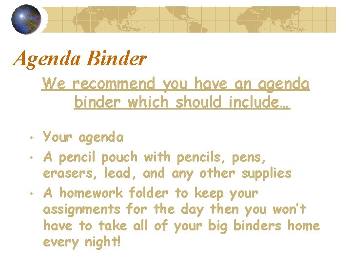 Agenda Binder We recommend you have an agenda binder which should include… • •