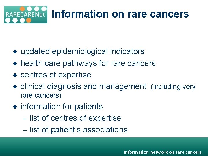 Information on rare cancers l l updated epidemiological indicators health care pathways for rare