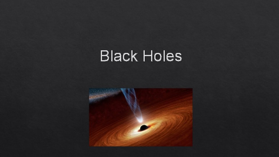 Black Holes 