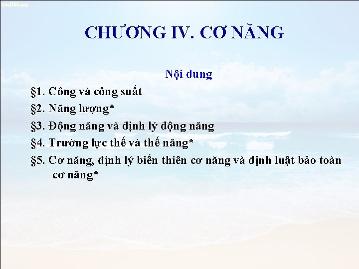 CHƯƠNG IV. CƠ NĂNG Nội dung § 1. Công và công suất § 2.