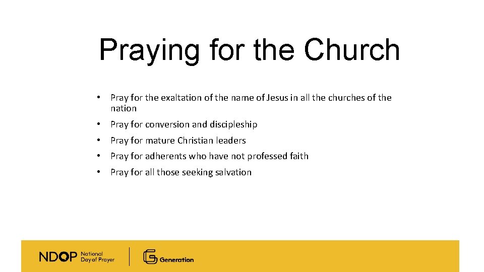Praying for the Church • Pray for the exaltation of the name of Jesus