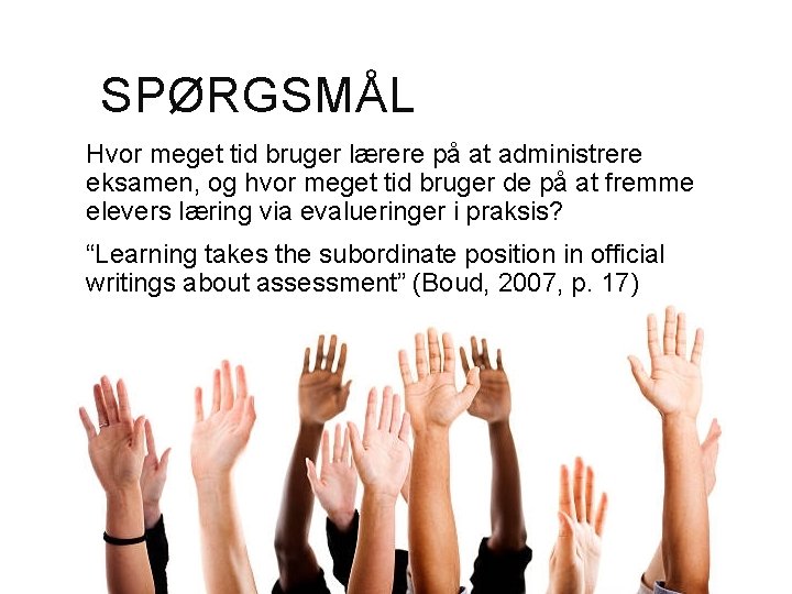 SPØRGSMÅL Hvor meget tid bruger lærere på at administrere eksamen, og hvor meget tid