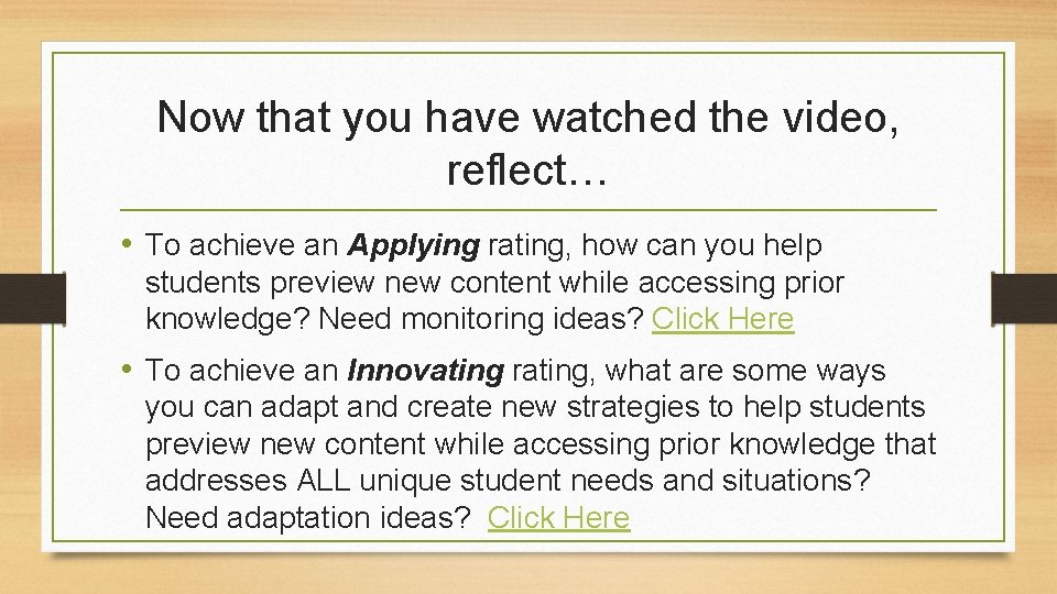 Now that you have watched the video, reflect… • To achieve an Applying rating, Now that you have watched the video, reflect… • To achieve an Applying rating,