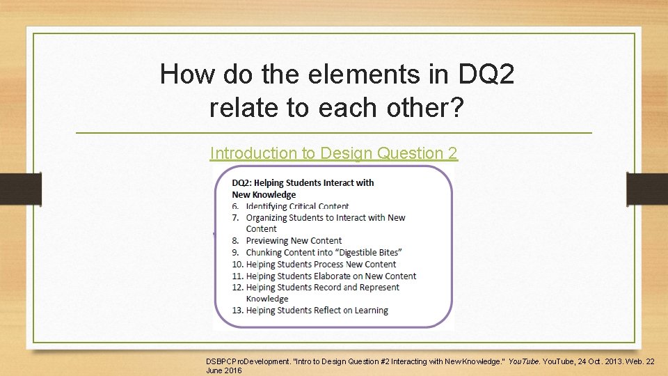 How do the elements in DQ 2 relate to each other? Introduction to Design How do the elements in DQ 2 relate to each other? Introduction to Design