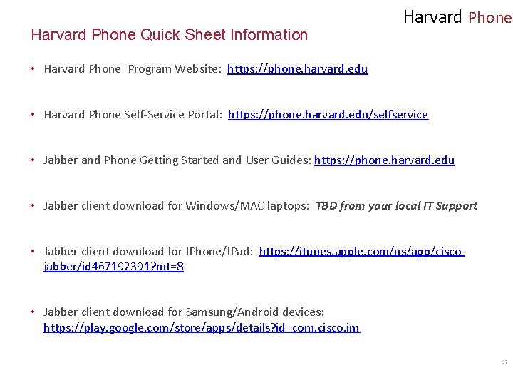 Harvard Phone Quick Sheet Information Harvard Phone • Harvard Phone Program Website: https: //phone.