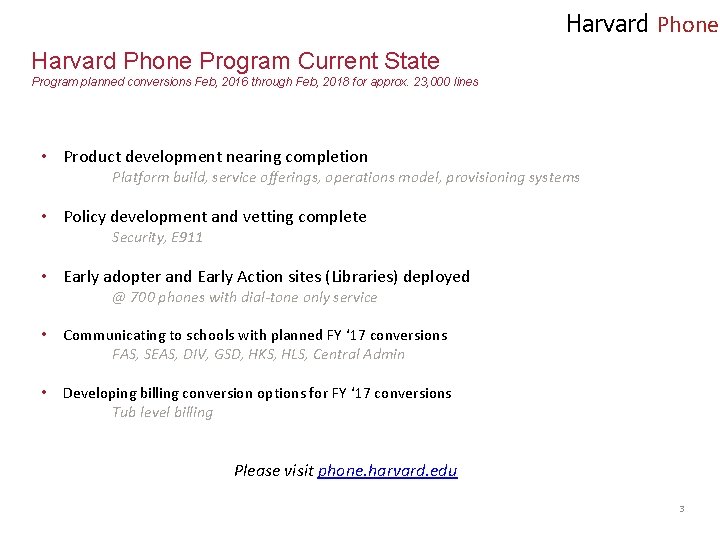 Harvard Phone Program Current State Program planned conversions Feb, 2016 through Feb, 2018 for