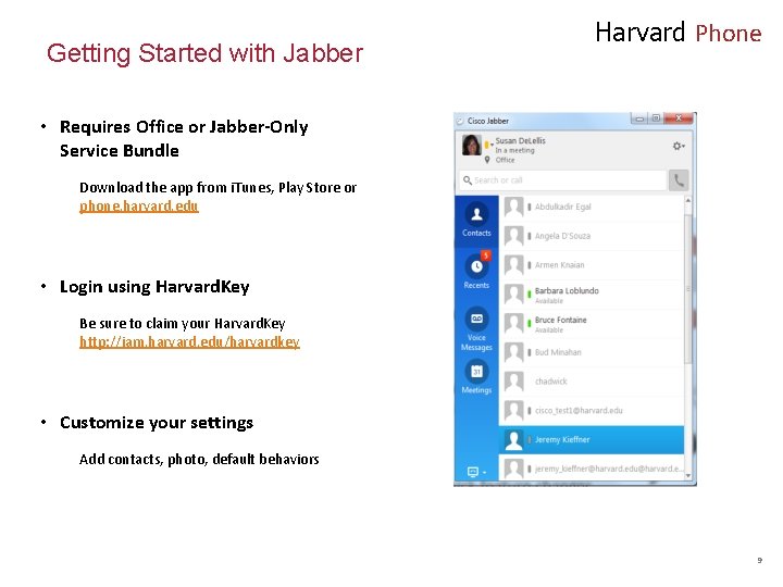 Getting Started with Jabber Harvard Phone • Requires Office or Jabber-Only Service Bundle Download