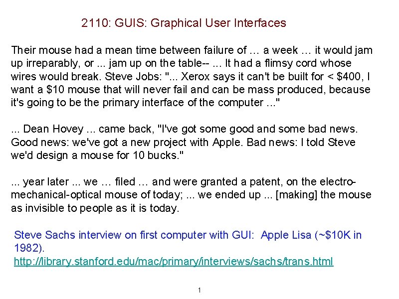 2110: GUIS: Graphical User Interfaces Their mouse had a mean time between failure of