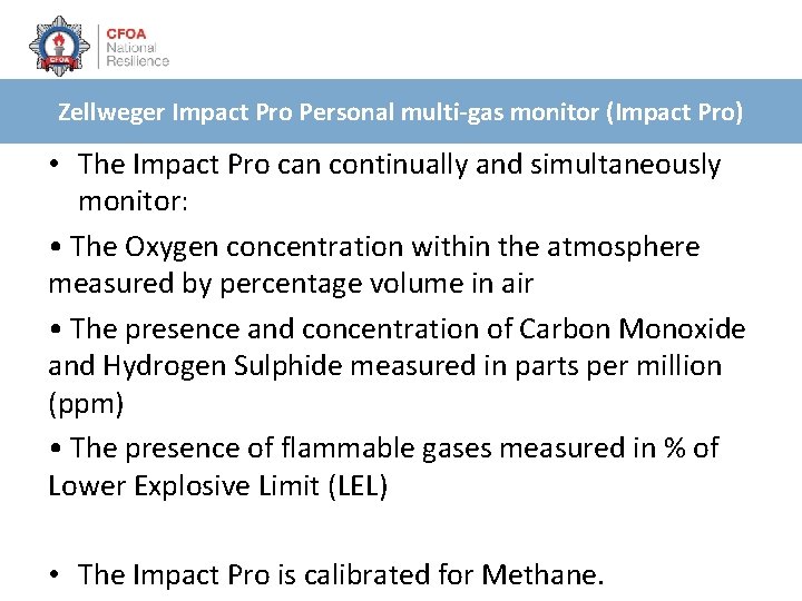 Zellweger Impact Pro Personal multi-gas monitor (Impact Pro) • The Impact Pro can continually
