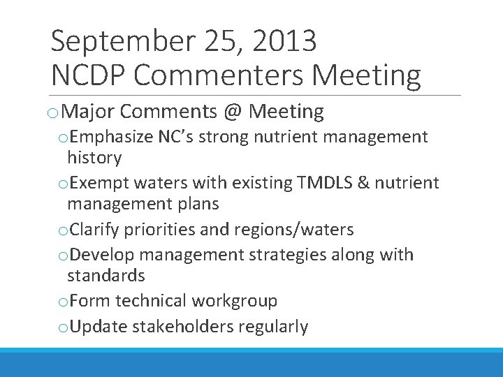 September 25, 2013 NCDP Commenters Meeting o. Major Comments @ Meeting o. Emphasize NC’s