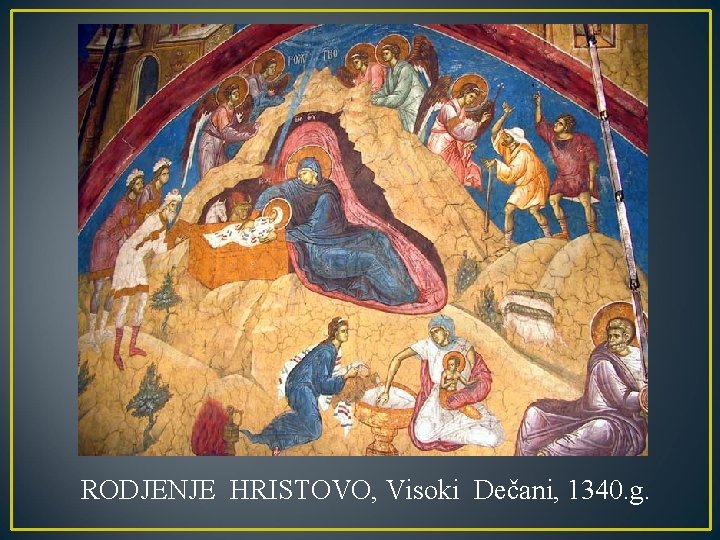 RODJENJE HRISTOVO, Visoki Dečani, 1340. g. 