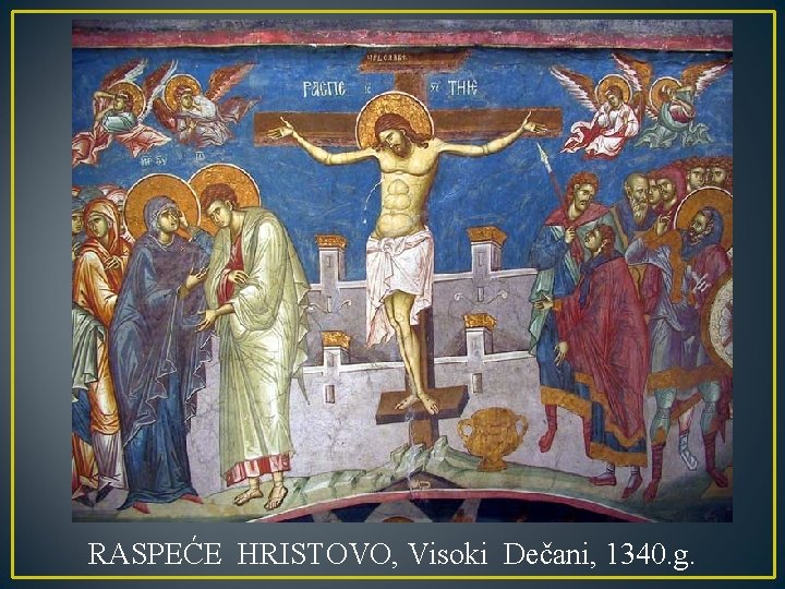 RASPEĆE HRISTOVO, Visoki Dečani, 1340. g. 