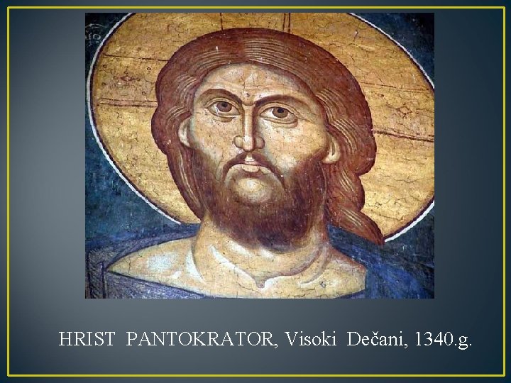 HRIST PANTOKRATOR, Visoki Dečani, 1340. g. 