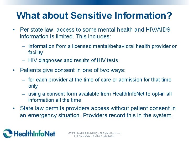 What about Sensitive Information? • Per state law, access to some mental health and