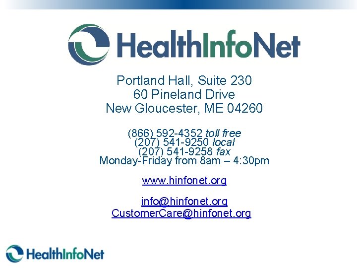 Portland Hall, Suite 230 60 Pineland Drive New Gloucester, ME 04260 (866) 592 -4352