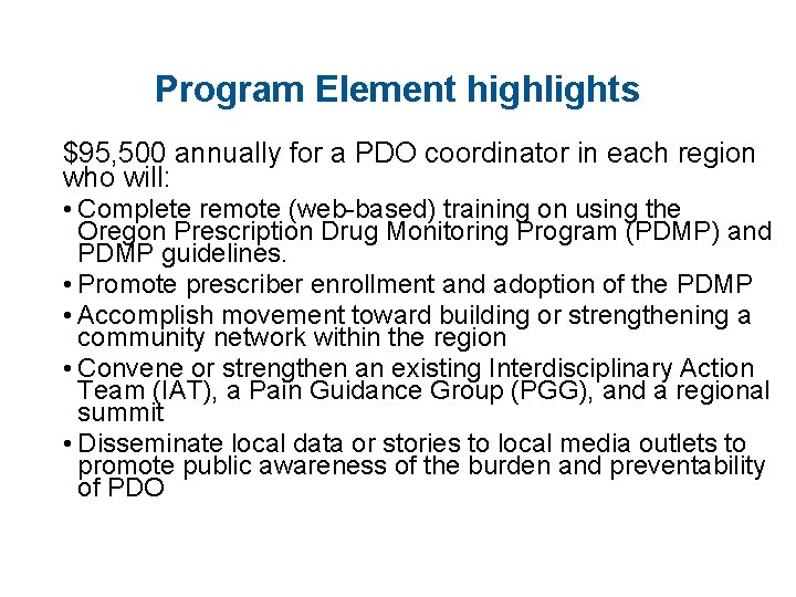 Program Element highlights $95, 500 annually for a PDO coordinator in each region who