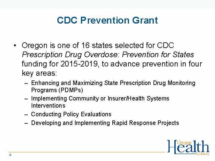 CDC Prevention Grant • Oregon is one of 16 states selected for CDC Prescription