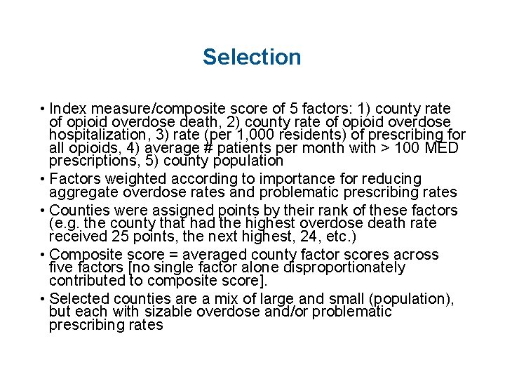 Selection • Index measure/composite score of 5 factors: 1) county rate of opioid overdose