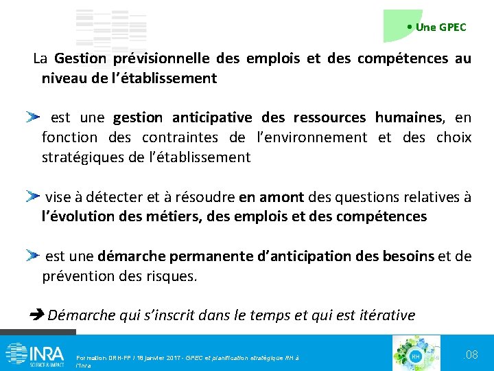  • Une GPEC La Gestion prévisionnelle des emplois et des compétences au niveau