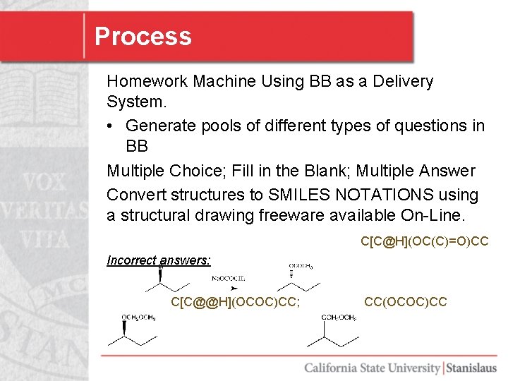 Process Homework Machine Using BB as a Delivery System. • Generate pools of different