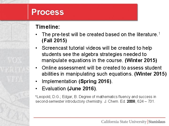 Process Timeline: • The pre-test will be created based on the literature. 1 (Fall