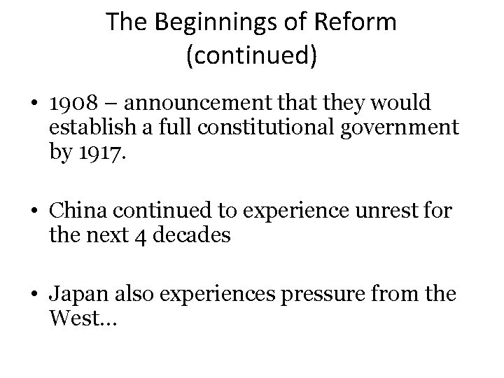 The Beginnings of Reform (continued) • 1908 – announcement that they would establish a