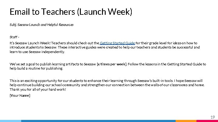 Email to Teachers (Launch Week) Subj: Seesaw Launch and Helpful Resources Staff It’s Seesaw