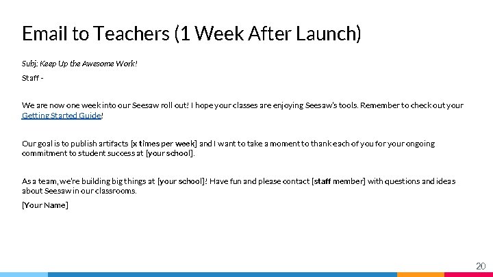 Email to Teachers (1 Week After Launch) Subj: Keep Up the Awesome Work! Staff